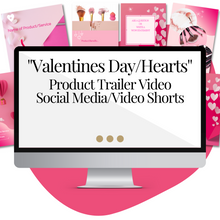Load image into Gallery viewer, Product Trailer Video &#39;Valentine&#39;s Day/Hearts&#39; Templates for Your Reels/Social Media/Video Shorts
