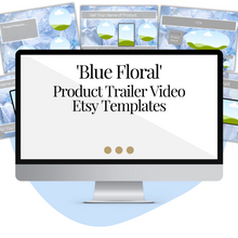 Load image into Gallery viewer, Product Trailer Video &#39;Blue Floral&#39;  Templates for Your Etsy Listings
