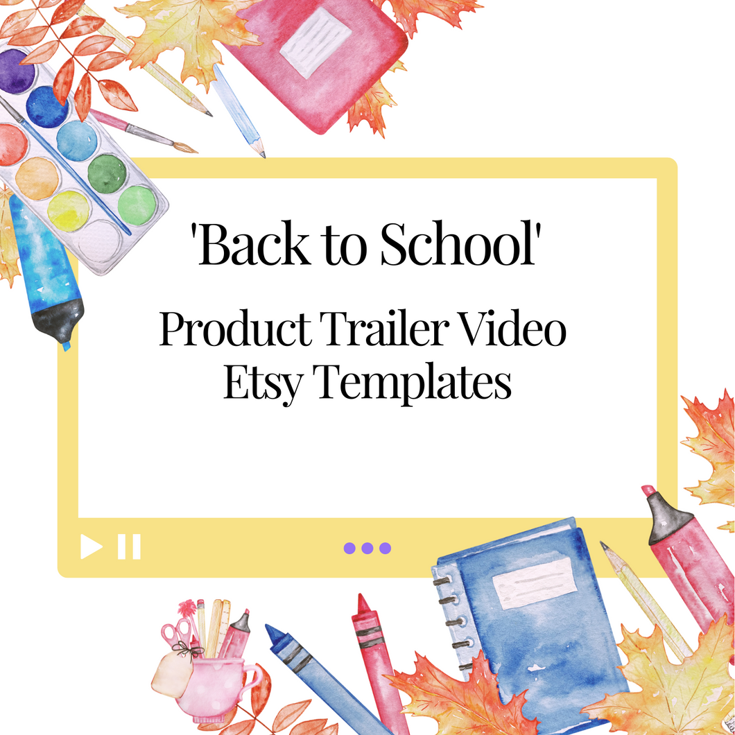 Product Trailer Video 'Back to School'  Templates for Your Etsy Listings