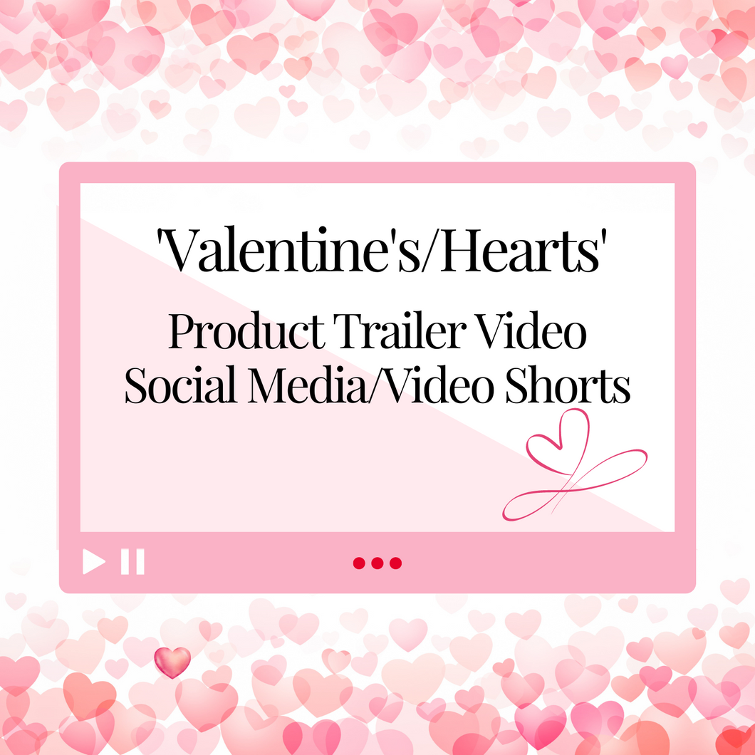 Product Trailer Video 'Valentine's Day/Hearts' Templates for Your Reels/Social Media/Video Shorts