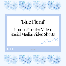 Load image into Gallery viewer, Product Trailer Video &#39;Blue Floral&#39; Templates for Your Reels/Social Media/Video Shorts
