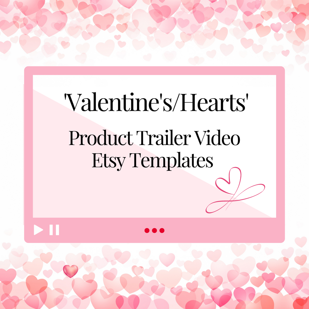 Product Trailer Video 'Valentine's Day/Hearts'  Templates for Your Etsy Listings