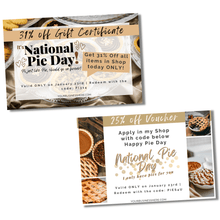 Load image into Gallery viewer, Marketing Gift Certificates, Vouchers and Gift Cards for your special National Pie Day Marketing Promotion.
