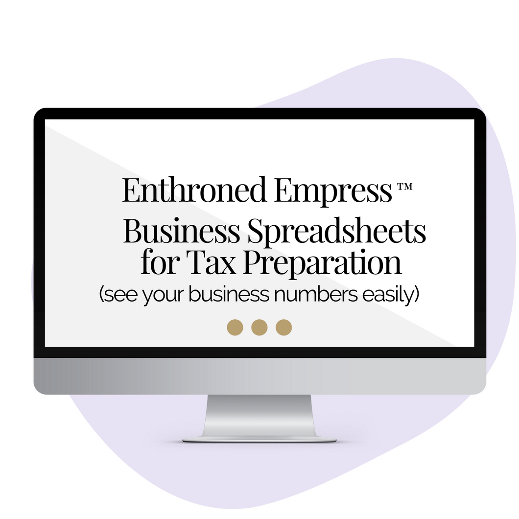 Enthroned Empress™ Business Spreadsheets for Tax Preparation