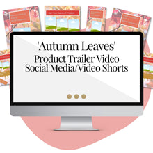 Load image into Gallery viewer, Product Trailer Video &#39;Autumn Leaves&#39; Templates for Your Reels/Social Media/Video Shorts
