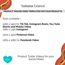 Load image into Gallery viewer, Product Trailer Video &#39;Autumn Leaves&#39; Templates for Your Reels/Social Media/Video Shorts
