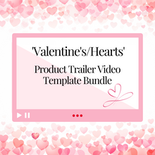 Load image into Gallery viewer, Product Trailer Video &#39;Valentine&#39;s Day/Hearts&#39; Template BUNDLE
