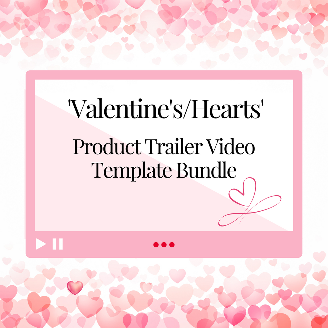 Product Trailer Video 'Valentine's Day/Hearts' Template BUNDLE
