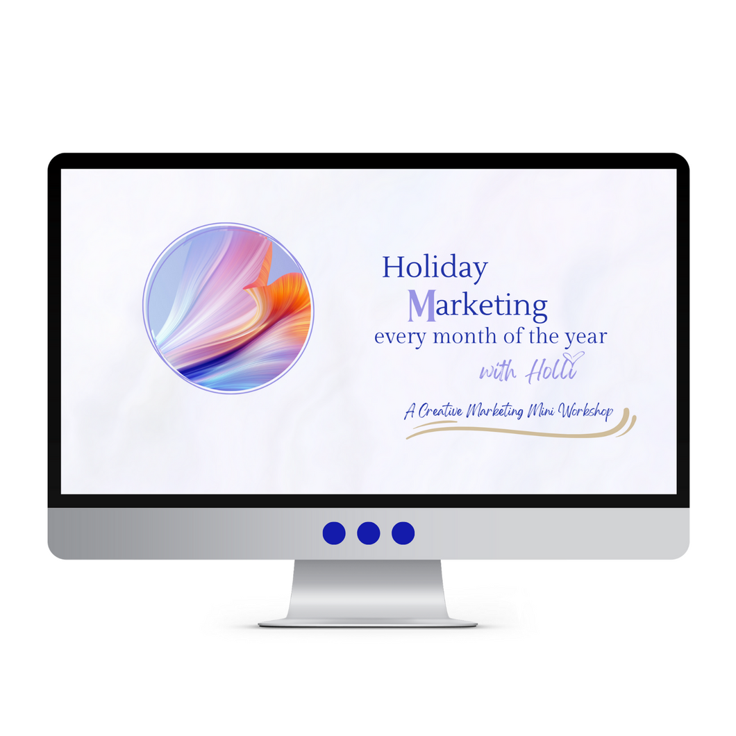 Holiday Marketing Every Month of the Year  Workshop  for Product Owners, Authors, Course Creators, Bloggers, Business Owners, and Affiliate Marketers