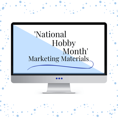 Creating a Marketing Promotion for National Hobby Month will help you create engagement and more Sales!